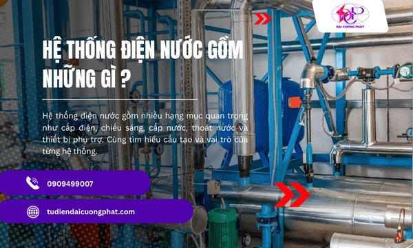 Hệ thống điện nước gồm những gì?