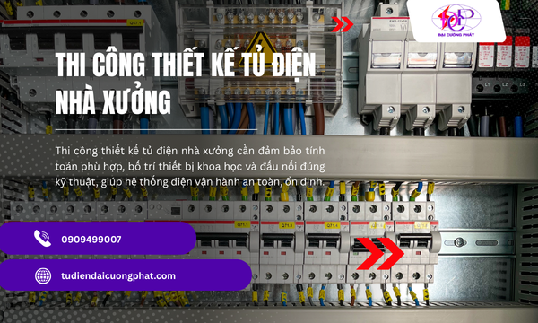 Thi công thiết kế tủ điện nhà xưởng