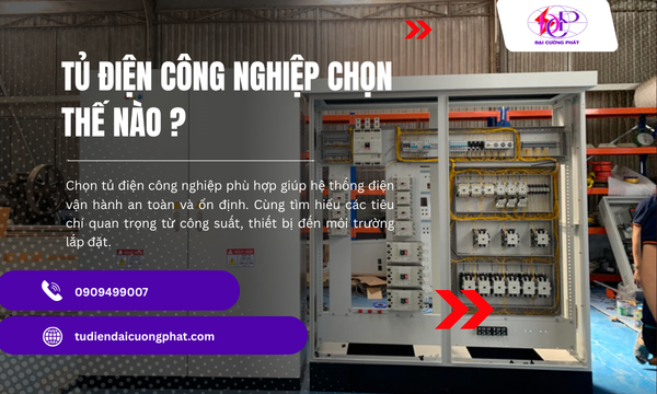 Tủ điện công nghiệp chọn thế nào?