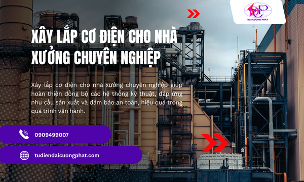 Xây lắp cơ điện cho nhà xưởng chuyên nghiệp